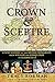 Crown & Sceptre: A New History of the British Monarchy, from Willam the Conqueror to Elizabeth II