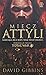Total War Rome. Miecz Attyli (Total War: ROME #2)