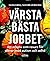 Värsta Bästa Jobbet
