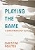 Playing the Game by Christine Poulter