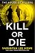 Kill or Die (House of Killers #2)