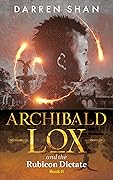Archibald Lox and the Rubicon Dictate