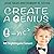 Create a Genius: With the S...