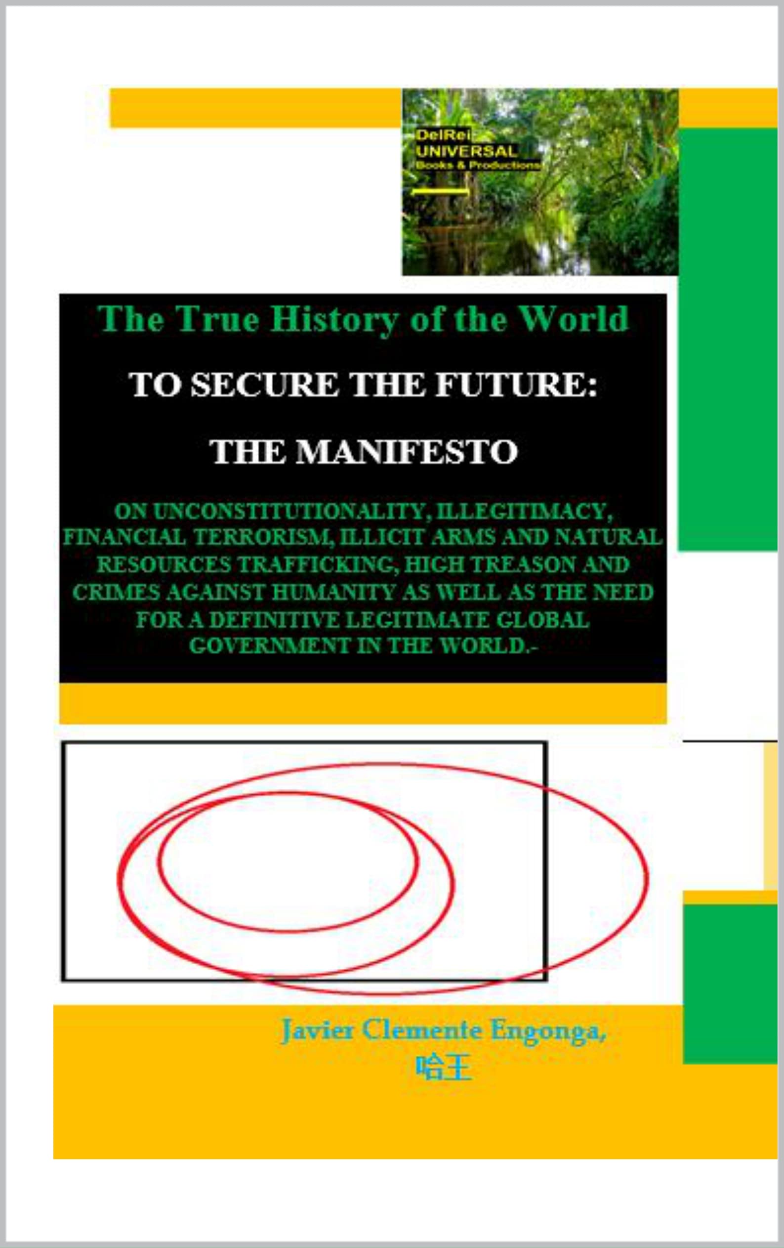 History of the World: THE MANIFESTO: TO SECURE THE FUTURE (THE TRUE STORY OF THE WORLD: THE FUTURE nº 1) (Spanish Edition)