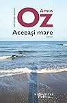 Aceeași mare by Amos Oz