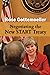 Negotiating the New START Treaty by Rose Gottemoeller