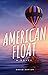 American Float: A Novel