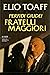 Perfidi giudei, fratelli maggiori by Elio Toaff