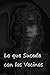 LO QUE SUCEDE CON LOS VECINOS. by Alicia Turf