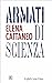 Armati di scienza by Elena Cattaneo