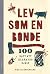 Lev som en bonde - 100 sätt...