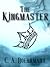 The Kingmaster by C.A. Doehrmann