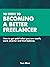 10 Steps To Becoming A Better Freelancer