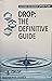 DROP: The Definitive Guide