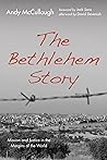 The Bethlehem Story: Mission and Justice in the Margins of the World The Bethlehem Story: Mission and Justice in the Margins of the World