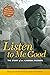 Listen to Me Good by Margaret Charles Smith