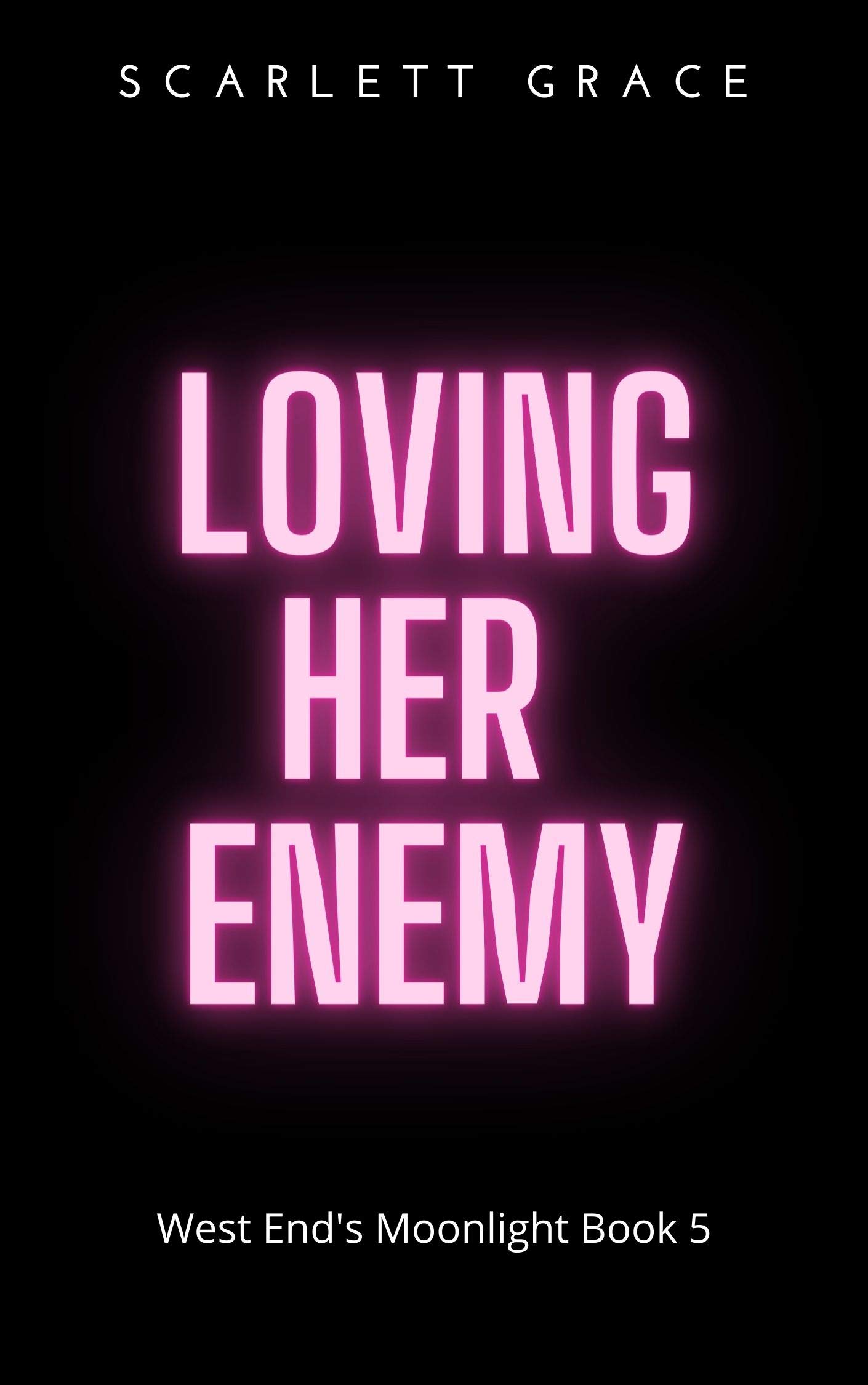 Loving Her Enemy (West End's Moonlight Book 5)