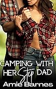Camping With Her Step Dad (Family Playtime)