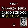Napolean Hill's Radio School of Success