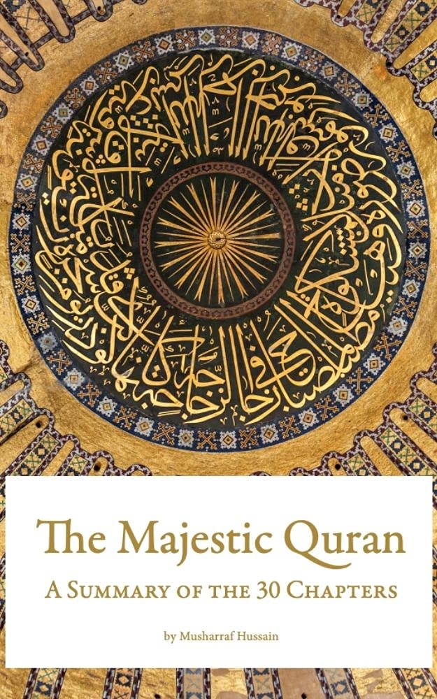 The Majestic Quran – A Summary of the 30 Chapters (Kindle Edition)