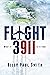 Flight 3911: 9/11: we know the fate of Flight 93, but what if there was a fifth hijacking?