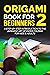 Origami Book for Beginners ...