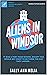 Aliens in Windsor
