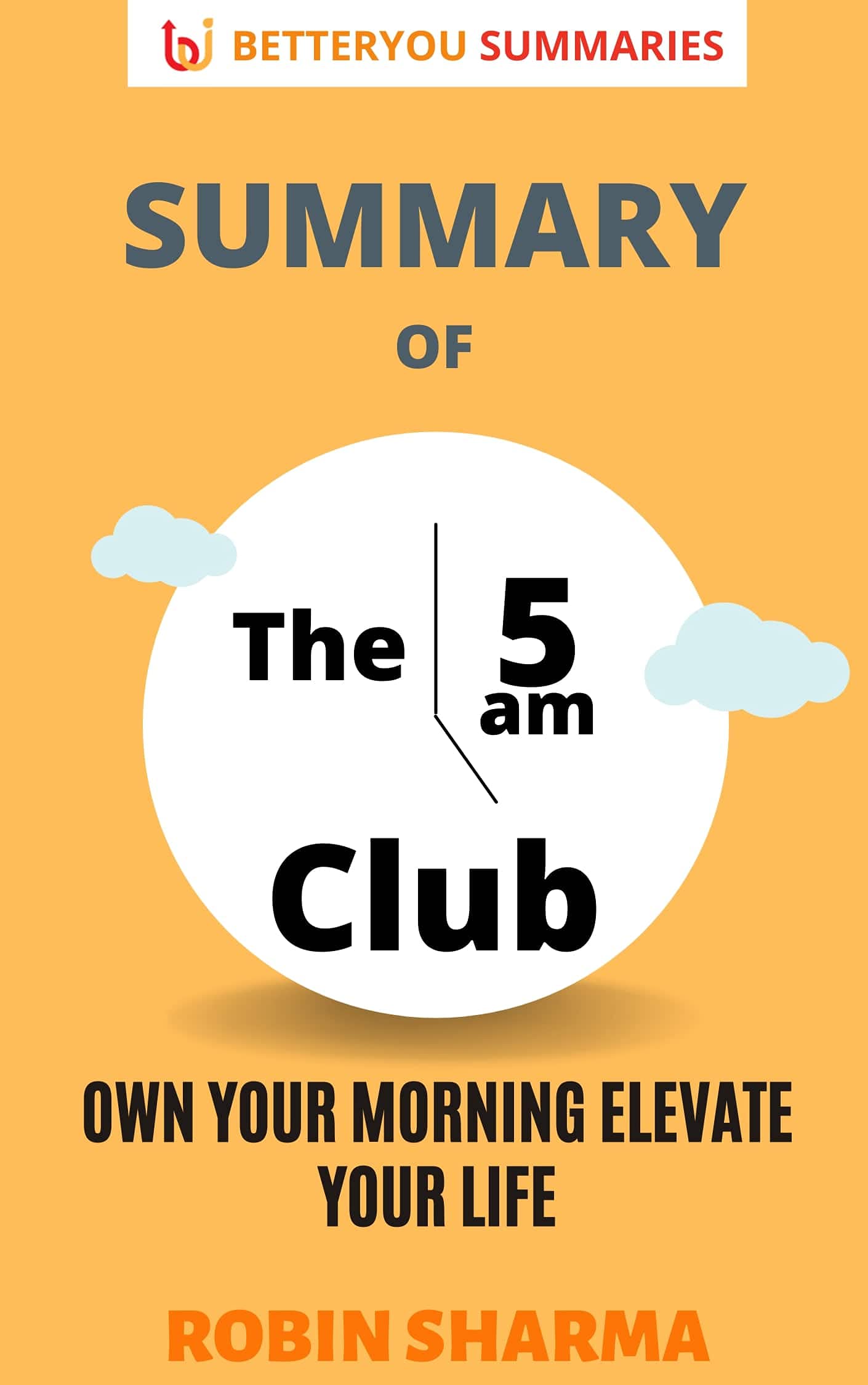Summary of The 5am Club: Own Your Morning Elevate Your Life (Kindle Edition)