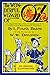 The Wonderful Wizard of Oz: The Original 1900 Edition With 160 Illustrations By W. W. Denslow (A Classic Illustrated Novel of L. Frank Baum)
