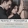 Perfect and Powerful by Annabel Joseph Perfect and Powerful by Annabel Joseph