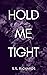 Hold Me Tight