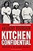 Kitchen Confidential by Anthony Bourdain