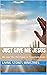 Just Give Me Jesus: His Lov...