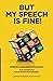 But My Speech Is Fine!: Speech-Language Pathology: True Stories of a Misunderstood Profession
