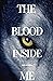 The Blood Inside Me: A Lega...