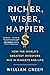 Richer, Wiser, Happier: How the World's Greatest Investors Win in Markets and Life