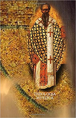 Theologia Mystica of Saint Dionysius