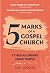 5 Marks of a Gospel Church ...
