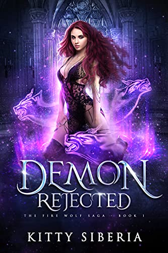 Demon Rejected (The Fire Wolf Saga, #1)