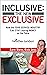 INCLUSIVE: THE NEW EXCLUSIV...