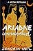 Ariadne Unraveled: A Mythic...