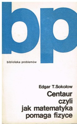 Centaur czyli jak matematyka pomaga fizyce (Paperback)