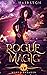 Rogue Magic (World Breaker #1)