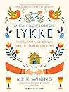 Mica Enciclopedie Lykke. În căutarea celor mai fericiți oamen... by Meik Wiking