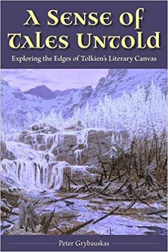 A Sense of Tales Untold: Exploring the Edges of Tolkien’s Literary Canvas