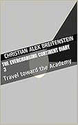 The Everchanging Continent Diary 3: Travel toward the Academy