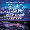 When Ghosts Come Home by Wiley Cash When Ghosts Come Home by Wiley Cash