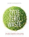 Życie Zero Waste....