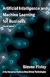 Artificial Intelligence and Machine Learning for Business by Steven Finlay