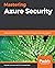Mastering Azure Security: S...